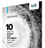 10 ways to protect and strengthen your LMR system - Download Guide
