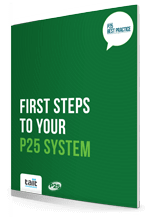 First Steps to Your P25 System Guide